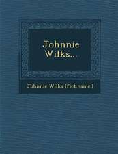 Johnnie Wilks...