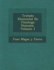 Tratado Elemental de Fisiolog a Humana, Volume 1