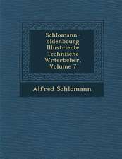 Schlomann-oldenbourg Illustrierte Technische W�rterb�cher, Volume 7