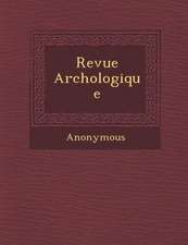 Revue Arch Ologique