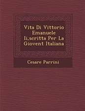 Vita Di Vittorio Emanuele II, Scritta Per La Giovent Italiana