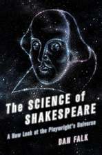 The Science of Shakespeare: A New Look at the Playwright's Universe