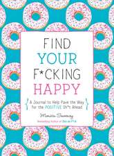 Find Your F*cking Happy