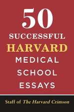 50 Successful Harvard Medical School Essays