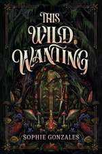 This Wild Wanting