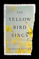 Rosner, J: The Yellow Bird Sings