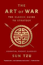 The Art of War: The Classic Guide to Strategy