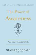 The Power of Awareness: And Other Essential Works