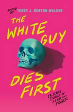 The White Guy Dies First