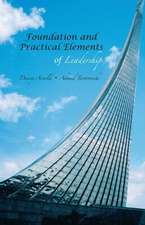 Foundation and Practical Elements of Leadership