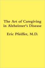 The Art of Caregiving in Alzheimer's Disease