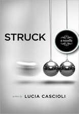 Struck, a Novella