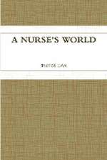 A Nurse's World