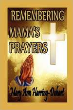 Remembering Mama's Prayers