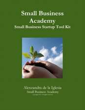 Small Business Academy Small Business Startup Kit