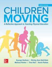 Looseleaf for Children Moving: A Reflective Approach to Teaching Physical Education