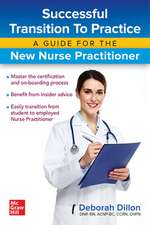 Successful Transition to Practice: A Guide for the New Nurse Practitioner