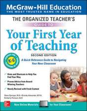 The Organized Teacher's Guide to Your First Year of Teaching, Grades K-6, Second Edition