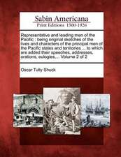 Representative and Leading Men of the Pacific: Being Original Sketches of the Lives and Characters of the Principal Men of the Pacific States and Terr