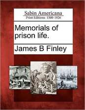 Memorials of Prison Life.