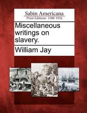 Miscellaneous writings on slavery.