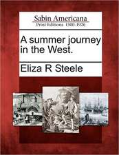 A Summer Journey in the West.