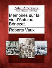 M Moires Sur La Vie D'Antoine B Nezet.