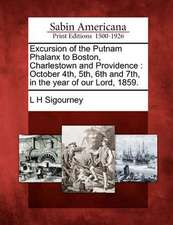 Excursion of the Putnam Phalanx to Boston, Charlestown and Providence: October 4th, 5th, 6th and 7th, in the Year of Our Lord, 1859.