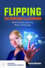 Flipping the Nursing Classroom