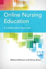 Online Nursing Education: A Collaborative Approach: A Collaborative Approach