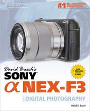 Busch, D: David Busch's Sony Alpha NEX-F3 Guide to Digital P