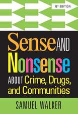 Sense and Nonsense about Crime, Drugs, and Communities