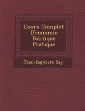 Cours Complet D' Conomie Politique Pratique