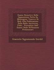 Esame de Motivi Della Opposizione Fatta Da Monsignor Vescovo Di Noli Alla Publicazione Della Bolla Auctorem Fidei., Preceduto Dall' Esame Delle Rifles