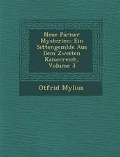 Neue Pariser Mysterien: Ein Sittengem�lde Aus Dem Zweiten Kaiserreich, Volume 3