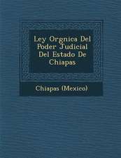 Ley Org�nica Del Poder Judicial Del Estado De Chiapas