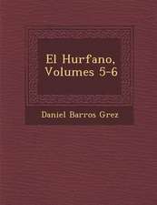 El Hu�rfano, Volumes 5-6