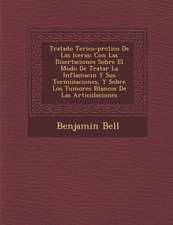 Tratado Te�rico-pr�ctico De Las �lceras: Con Las Disertaciones Sobre El Modo De Tratar La Inflamaci�n Y Sus Terminaciones,