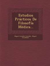 Estudios Practicos de Filosofia Medica...