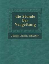 Die Stunde Der Vergeltung