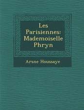 Les Parisiennes: Mademoiselle Phryn