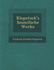 Klopstock's S Mmtliche Werke