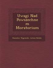 Uwagi Nad Powszechnem Moratorium