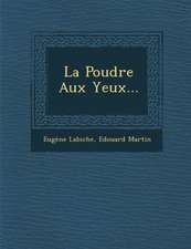 La Poudre Aux Yeux...