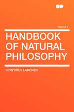 Handbook of Natural Philosophy Volume 1