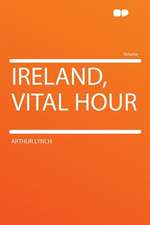 Ireland, Vital Hour