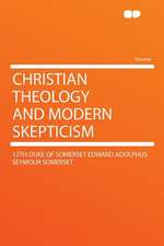 Christian Theology and Modern Skepticism