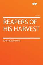 Reapers of His Harvest