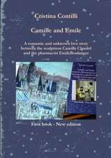 Camille and Emile a Romantic and Unknown Love Story Between the Sculptress Camille Claudel and the Pharmacist Emile Boulanger