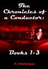 The Chronicles of a Conductor: Books 1-3